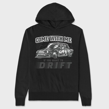 Come Drift, Unisex Men's Hoodie