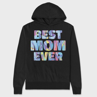 Best Mom Ever, Unisex Men's Hoodie
