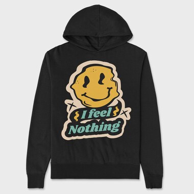 I Feel Nothing, Unisex Men's Hoodie