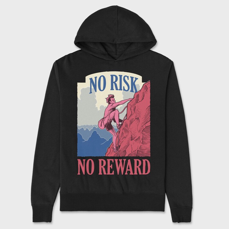No Risk No Reward, Unisex Men's Hoodie