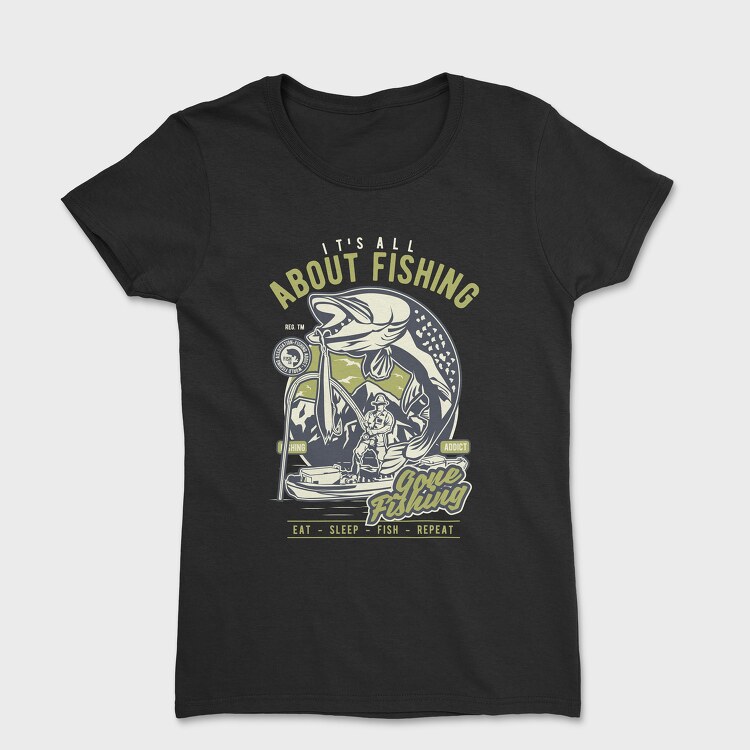 All About Fishing, Women's T-Shirt