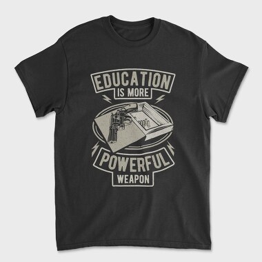 Unisex Men's T-Shirt, Education Is More Powerful Weapon