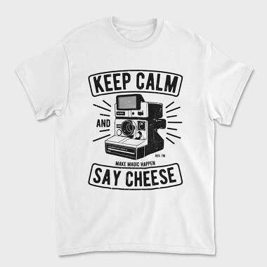 Унисекс Мъжка Тениска, Keep Calm And Say Cheese