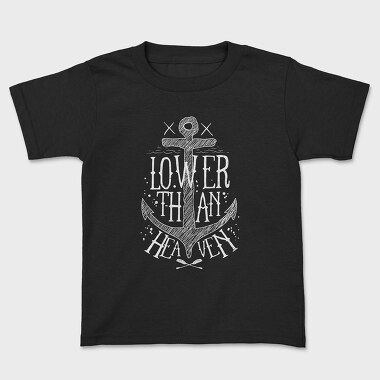 Lower Than Heaven, Kids' T-Shirt