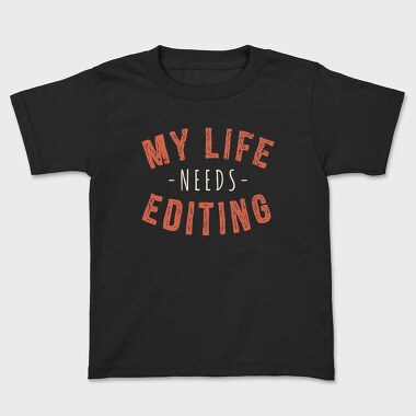 My Life Needs Editing, Детска Тениска
