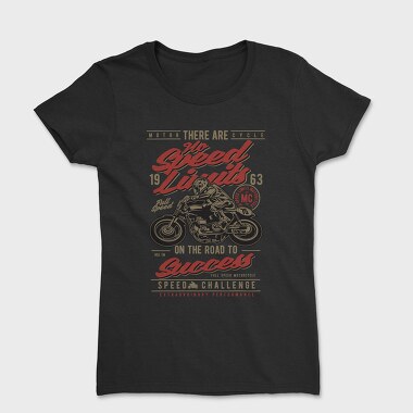 No Speed Limits, Women's T-Shirt