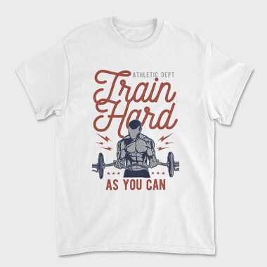 Train Hard, Unisex Men's T-Shirt