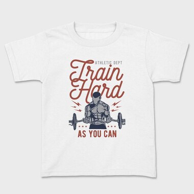 Train Hard, Kids' T-Shirt