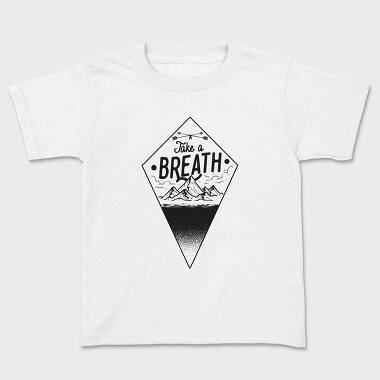 Take A Breath, Kids' T-Shirt