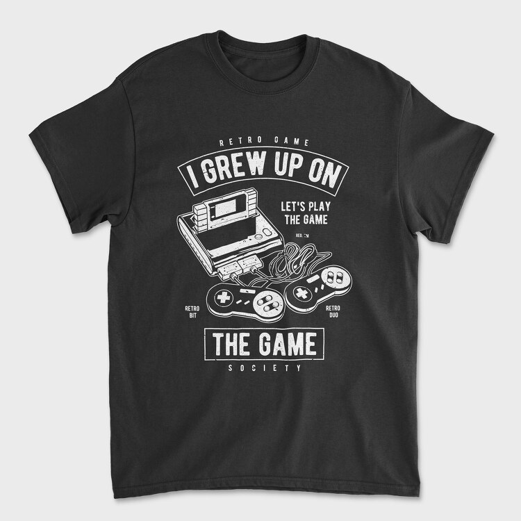 Grew Up On The Game, Унисекс Мъжка Тениска