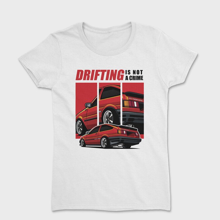 Drifting Is Not a Crime Trunero, Women's T-Shirt