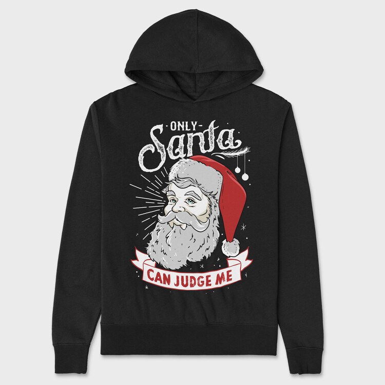 Only Santa Can Judge Me, Унисекс Мъжко Суичър