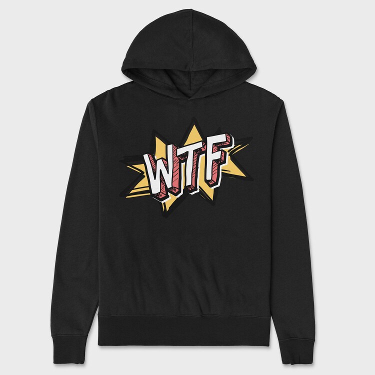 Wtf, Unisex Men's Hoodie
