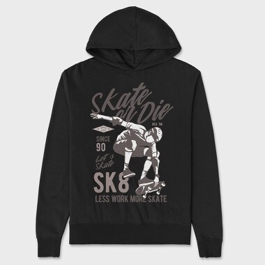 Skate Or Die, Unisex Men's Hoodie