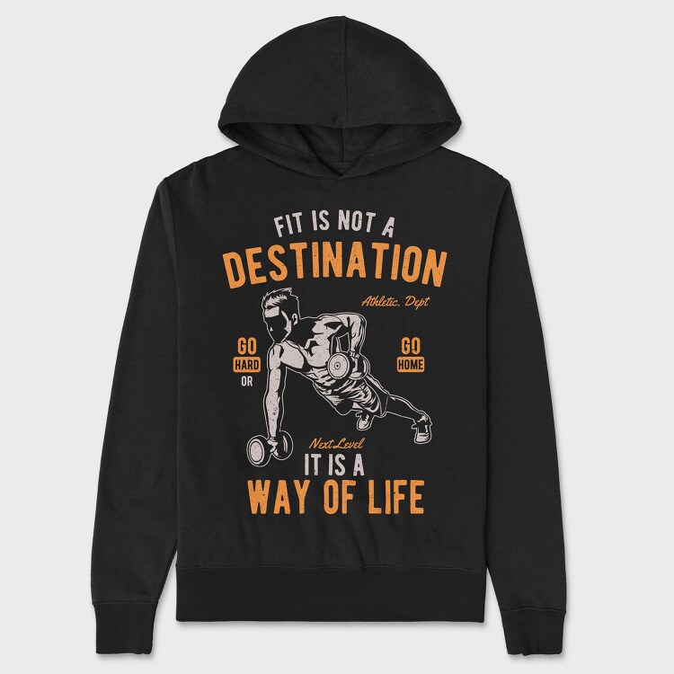 Fit Is Not A Destination, Unisex Men's Hoodie