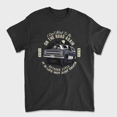 I Can T Wait to Be on the Road Again, Unisex Men's T-Shirt