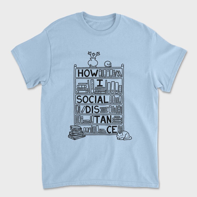 How I Social Distance, Унисекс Мъжка Тениска