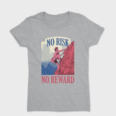 No Risk No Reward, Women's T-Shirt