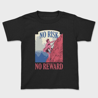 Kids' T-Shirt, No Risk No Reward
