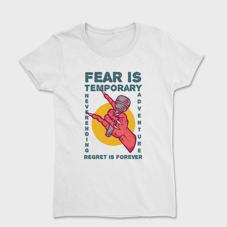Fear is Temporary, Women's T-Shirt