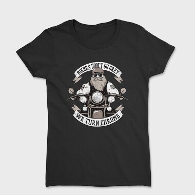 Bikers Turn Chrome, Women's T-Shirt