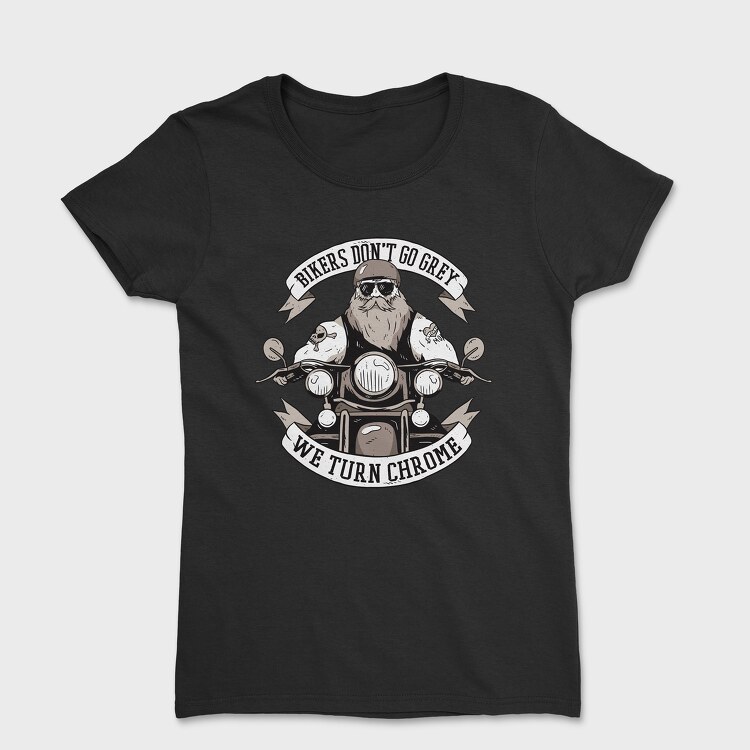 Bikers Turn Chrome, Women's T-Shirt