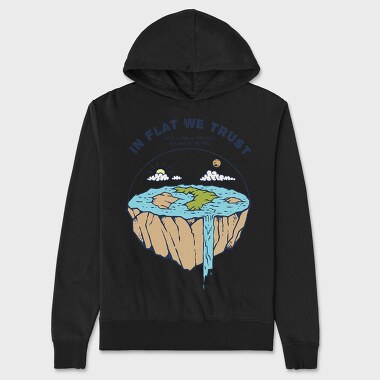 In Flat We Trust, Unisex Men's Hoodie