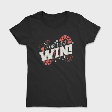 For the Win, Women's T-Shirt