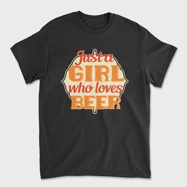 Just A Girl Who Loves Beer, Unisex Men's T-Shirt