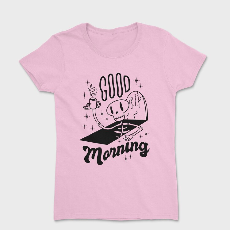 Good Morning, Women's T-Shirt