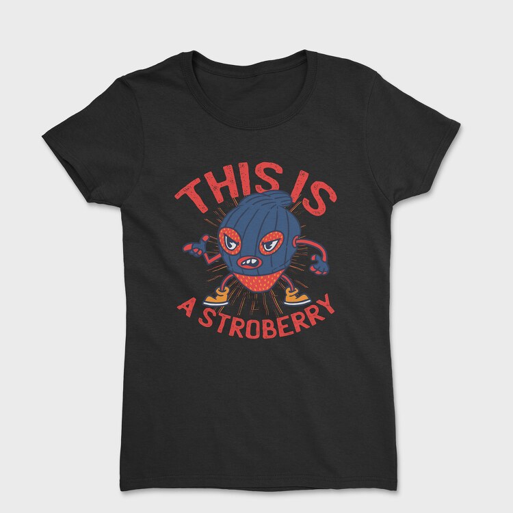 This Is A Stroberry, Women's T-Shirt