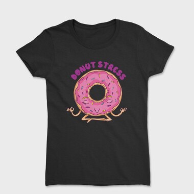 Donut Stress, Women's T-Shirt