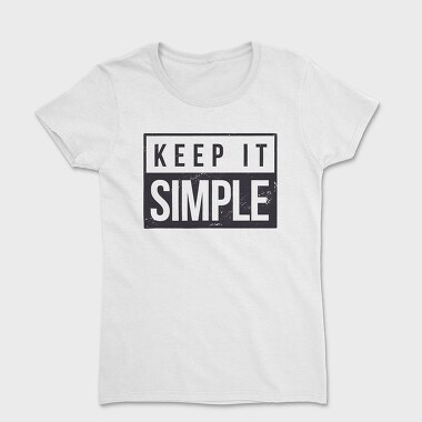 Keep It Simple, Women's T-Shirt
