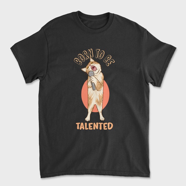 Born to Be Talented Cat, Unisex Men's T-Shirt