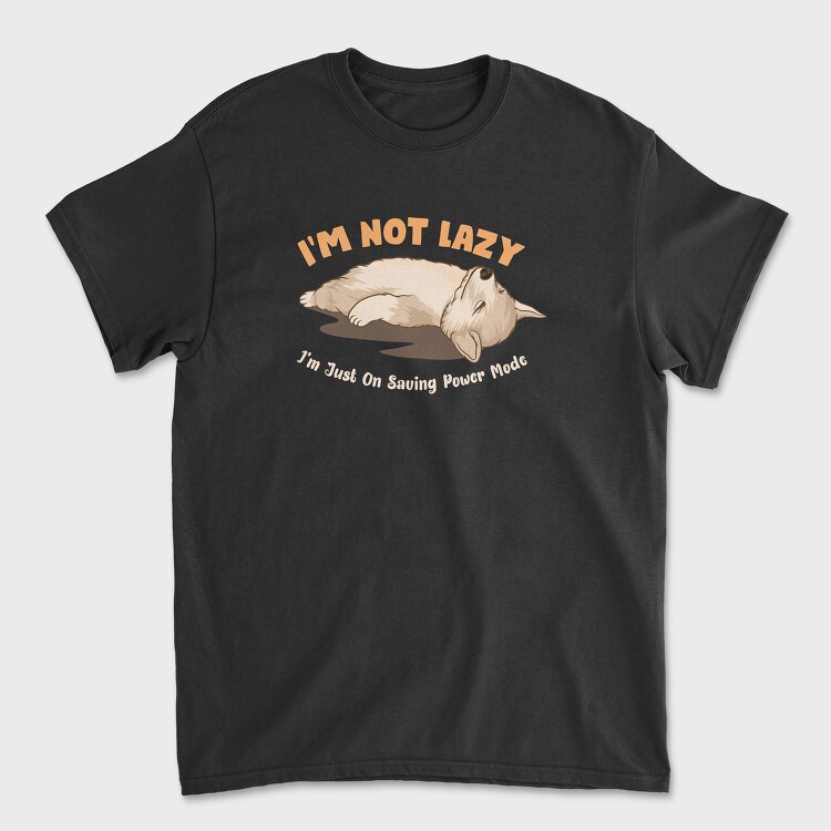 I Am Not Lazy, Унисекс Мъжка Тениска