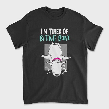 I Am Tired of Bitting Bone, Unisex Men's T-Shirt