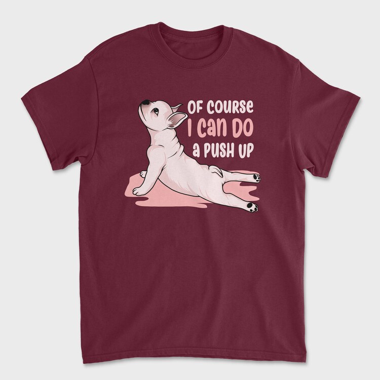 I Can Do a Push Up, Unisex Men's T-Shirt