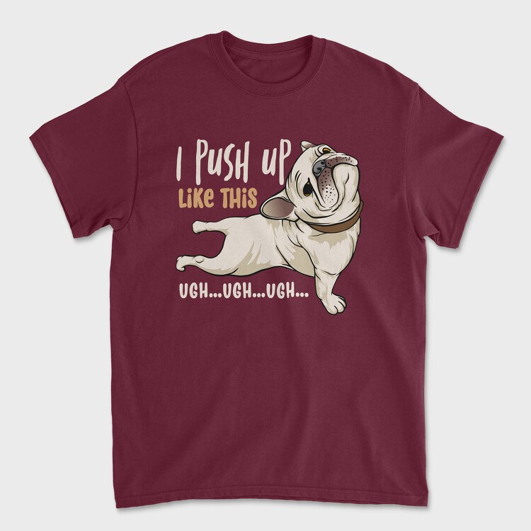 I Push Up Like This, Unisex Men's T-Shirt