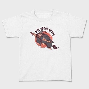 Kids' T-Shirt, Not Today Witch