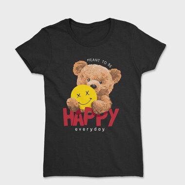 Meant to Be Happy Teddy, Women's T-Shirt