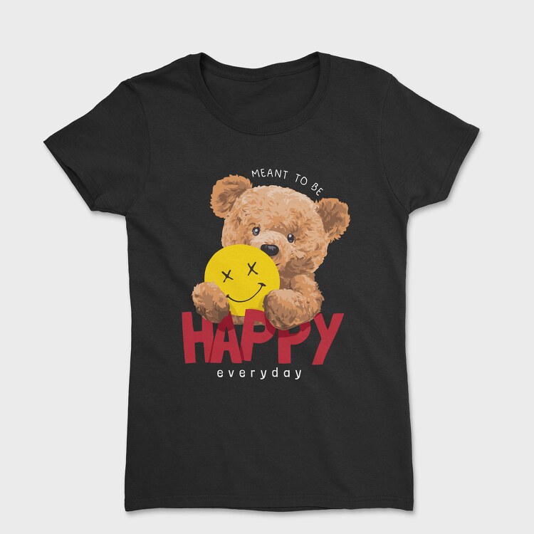 Meant to Be Happy Teddy, Women's T-Shirt