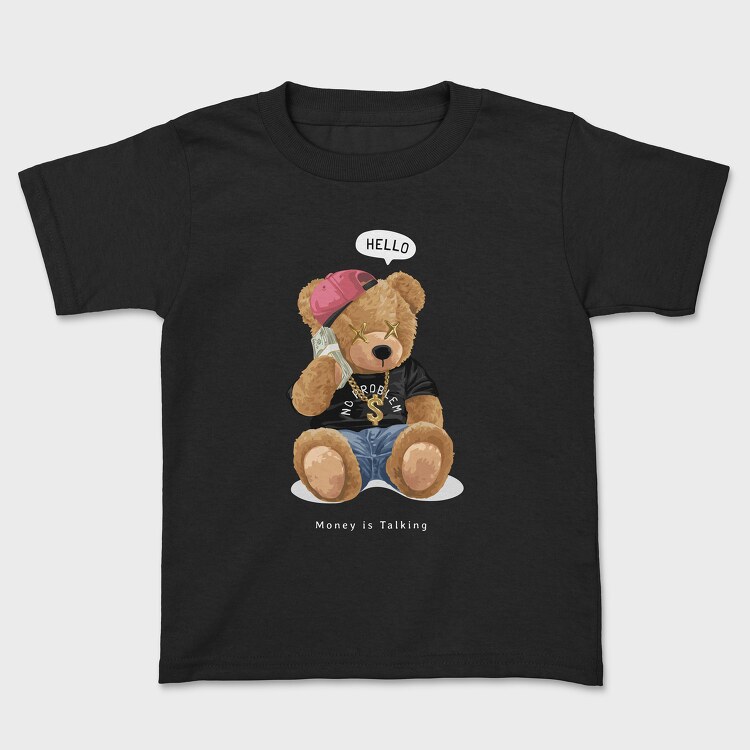 Money Is Talking Teddy Bear, Kids' T-Shirt