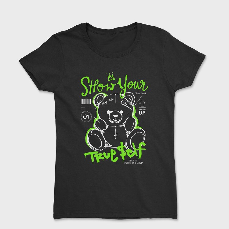 Show Your True Self Teddy Bear, Women's T-Shirt