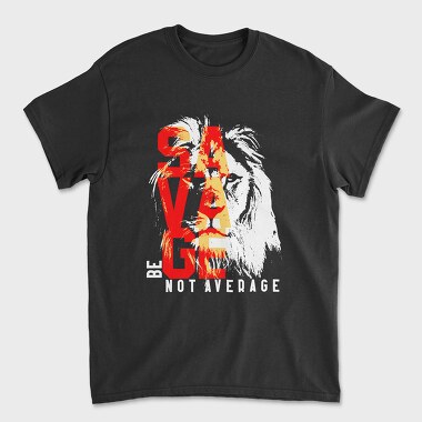 Be Not Average, Unisex Men's T-Shirt