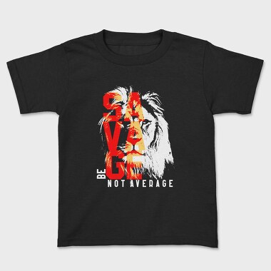 Be Not Average, Kids' T-Shirt