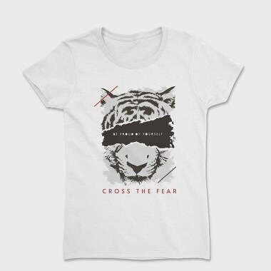 Cross the Fear, Women's T-Shirt