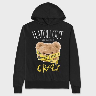 You Make Me Crazy Teddy, Unisex Men's Hoodie
