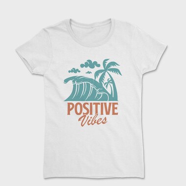 Positive Vibes, Women's T-Shirt