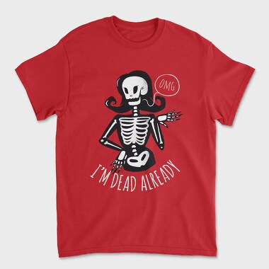 I'm Dead Already, Unisex Men's T-Shirt