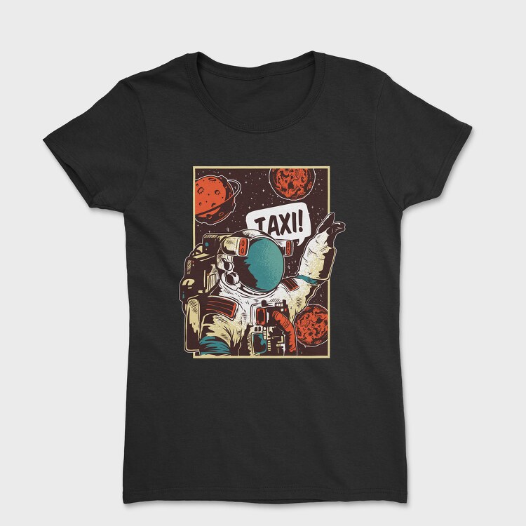 Astronaut Taxi, Women's T-Shirt